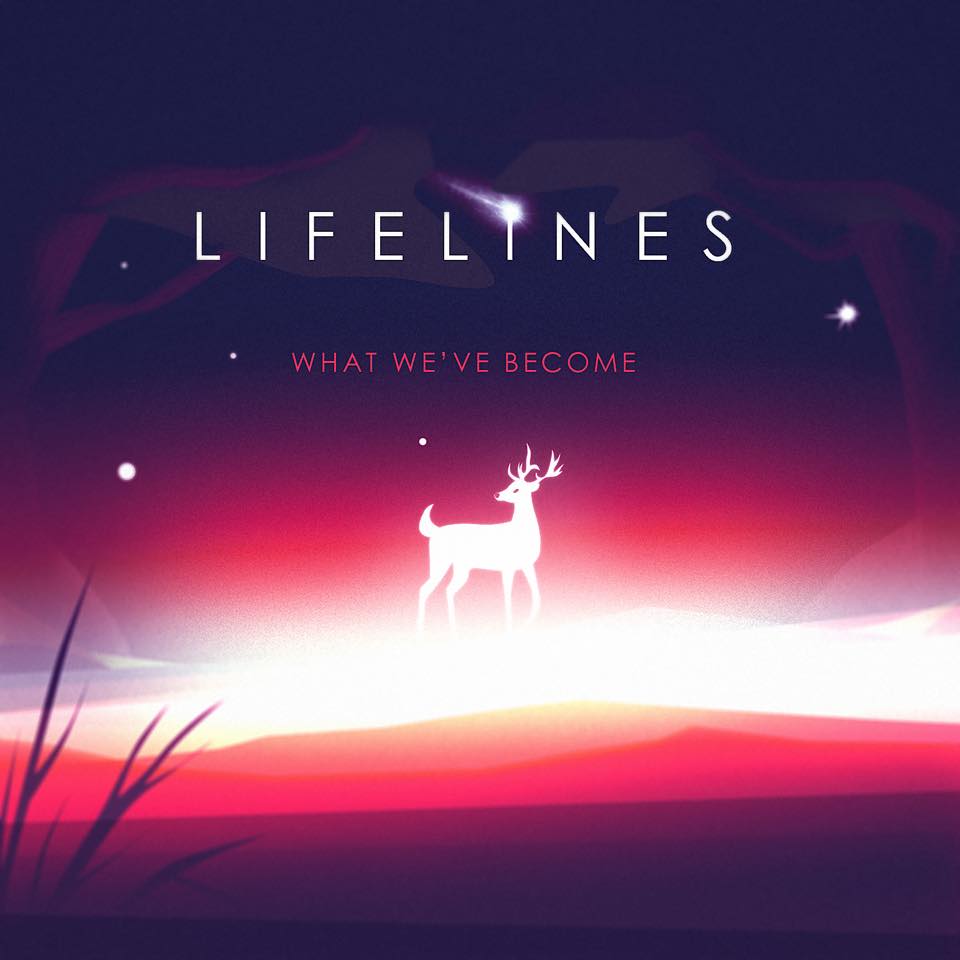 Lifelines - What We've Become [single] (2016)